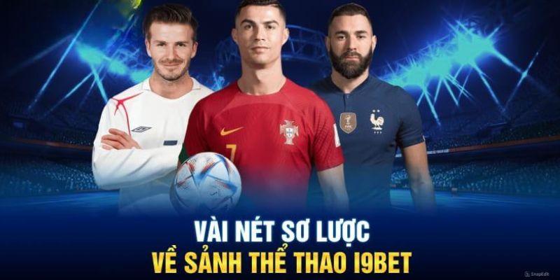 Giới thiệu tổng quát về thể thao I9BET